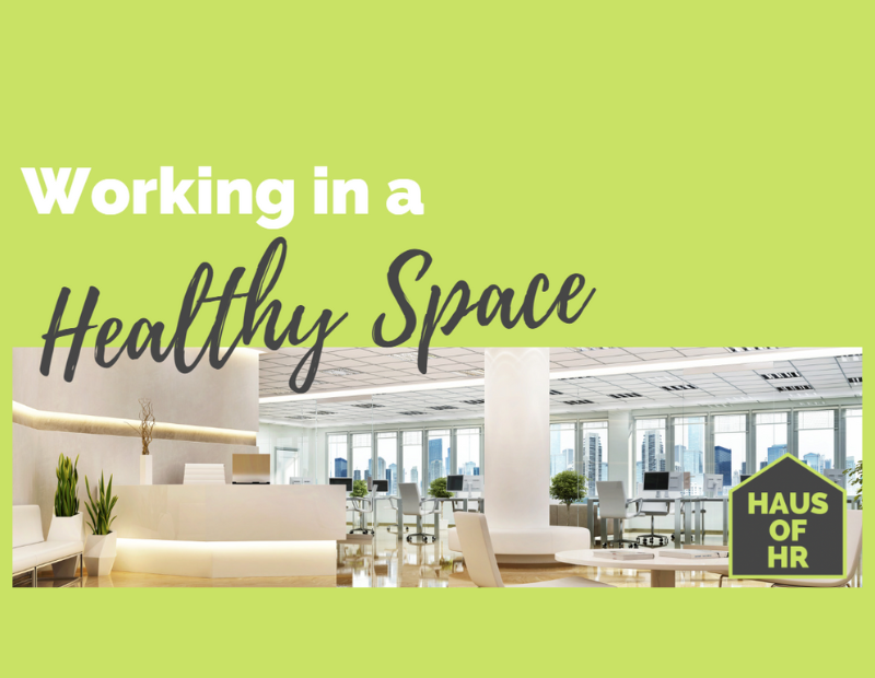 Working in a Healthy Space - Physical Wellbeing